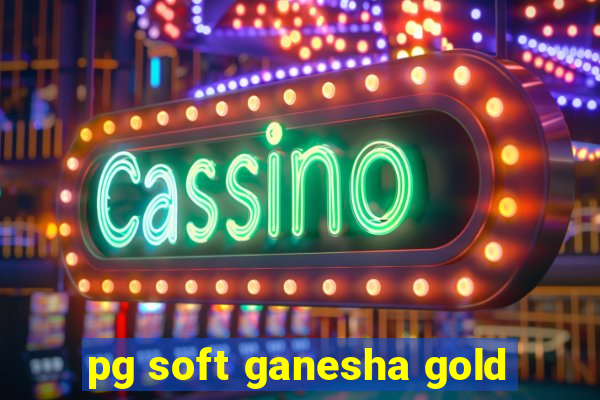 pg soft ganesha gold